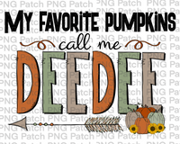 My Favorite Pumpkins Call Me DeeDee, Grandma PNG Files, Fall Sublimation Design