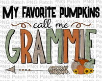 My Favorite Pumpkins Call Me Grammie, Grandma PNG Files, Fall Sublimation Design