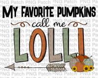 Copy of My Favorite Pumpkins Call Me Lolli, Grandma PNG Files, Fall Sublimation Design