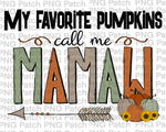 My Favorite Pumpkins Call Me Granny Grandma PNG Files, Fall Sublimation Design