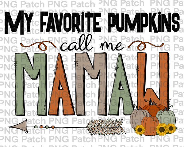 My Favorite Pumpkins Call Me Granny Grandma PNG Files, Fall Sublimation Design