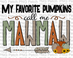 My Favorite Pumpkins Call Me Mawmaw, Grandma PNG Files, Fall Sublimation Design