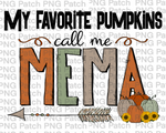 My Favorite Pumpkins Call Me Mema, Grandma PNG Files, Fall Sublimation Design