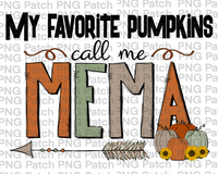 My Favorite Pumpkins Call Me Mema, Grandma PNG Files, Fall Sublimation Design