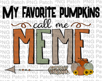 My Favorite Pumpkins Call Me Meme, Grandma PNG Files, Fall Sublimation Design