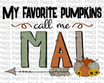 My Favorite Pumpkins Call Me Mai, Grandma PNG Files, Fall Sublimation Design