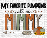 My Favorite Pumpkins Call Me Mimmy, Grandma PNG Files, Fall Sublimation Design