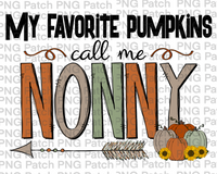 My Favorite Pumpkins Call Me Nonny Grandma PNG Files, Fall Sublimation Design