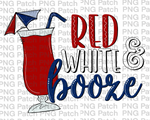 Red White & Booze Memorial Day PNG File, Fourth of July Sublimation Design, USA