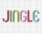 Jingle, Colorful with Retro Letters, Christmas Sublimation Design, Holiday PNG File