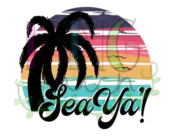 Sea Ya!, Palm Tree and Beach with Retro Background