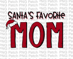 Santa's Favorite Mom, Gran Christmas PNG Files, Holiday Sublimation Design