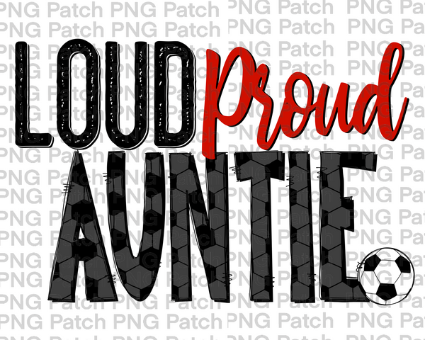 Loud Proud Auntie Soccer PNG File, Aunt Sublimation Design