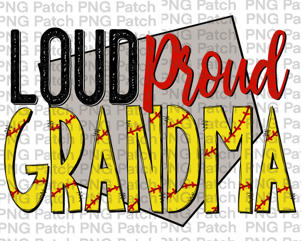 Loud Proud Grandma, With Base, Softball PNG File, Grandma Sublimation Design