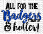 All for the Badgers Stand Up & Holler!, Royal Blue Mascot PNG File, Team Sublimation Design