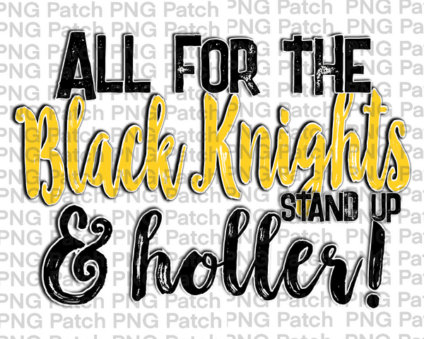 All for the Black Knights Stand Up & Holler!, Yellow Gold Mascot PNG File, Team Sublimation Design