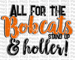 All for the Bobcats Stand Up & Holler!, Orange Mascot PNG File, Team Sublimation Design