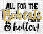 All for the Bobcats Stand Up & Holler!, Vegas Gold Mascot PNG File, Team Sublimation Design