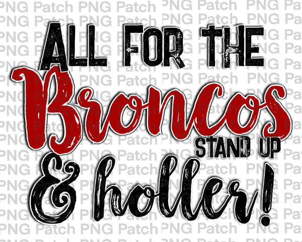 All for the Broncos Stand Up & Holler!, Red Mascot PNG File, Team Sublimation Design