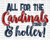 All for the Cardinals Stand Up & Holler!, Red Navy Mascot PNG File, Team Sublimation Design