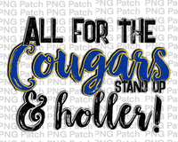 All for the Cougars Stand Up & Holler!, Blue Yellow Mascot PNG File, Team Sublimation Design