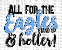 All for the Eagles Stand Up & Holler!, Columbia Mascot PNG File, Team Sublimation Design