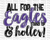 All for the Eagles Stand Up & Holler!, Purple Mascot PNG File, Team Sublimation Design