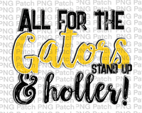 All for the Gators Stand Up & Holler!, Yellow Mascot PNG File, Team Sublimation Design