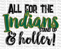 All for the Indians Stand Up & Holler!, Green and Yellow Mascot PNG File, Team Sublimation Design