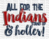 All for the Indians Stand Up & Holler!, Red and Navy Mascot PNG File, Team Sublimation Design