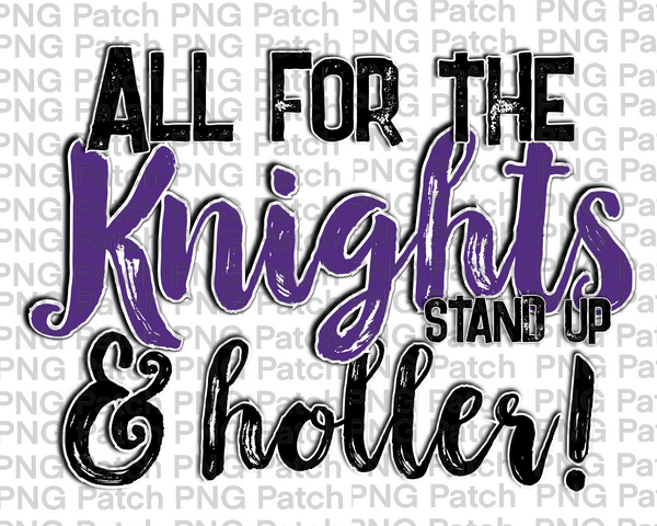 All for the Knights Stand Up & Holler!, Purple Mascot PNG File, Team Sublimation Design