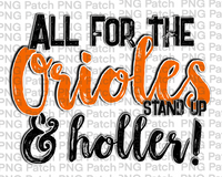 All for the Orioles Stand Up & Holler!, Orange Mascot PNG File, Team Sublimation Design