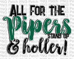 All for the Pipers Stand Up & Holler!, Green Mascot PNG File, Team Sublimation Design