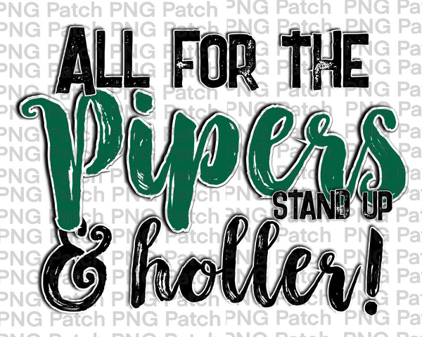 All for the Pipers Stand Up & Holler!, Green Mascot PNG File, Team Sublimation Design