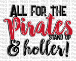 All for the Pirates Stand Up & Holler!, Bright Red Mascot PNG File, Team Sublimation Design