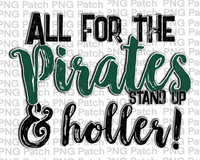 All for the Pirates Stand Up & Holler!, Green Mascot PNG File, Team Sublimation Design