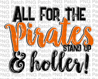 All for the Pirates Stand Up & Holler!, Orange Mascot PNG File, Team Sublimation Design