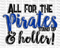 All for the Pirates Stand Up & Holler!, Royal Blue Mascot PNG File, Team Sublimation Design