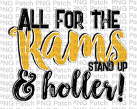 All for the Rams Stand Up & Holler!, Yellow Gold Mascot PNG File, Team Sublimation Design