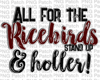 All for the Ricebirds Stand Up & Holler!, Maroon Mascot PNG File, Team Sublimation Design