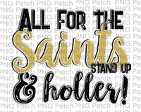 All for the Saints Stand Up & Holler!, Gold Mascot PNG File, Team Sublimation Design