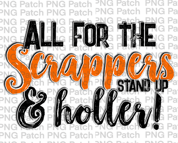 All for the Scrappers Stand Up & Holler!, Orange Mascot PNG File, Team Sublimation Design