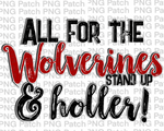 All for the Wolverines Stand Up & Holler!, Red Mascot PNG File, Team Sublimation Design