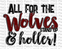 All for the Wolves Stand Up & Holler!, Maroon Mascot PNG File, Team Sublimation Design