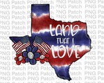 Land that I Love, Texas, Red, White, Blue Tie Dye, Memorial Day PNG File, Fourth of July Sublimation Design, USA Flags