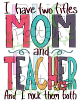 Blessed to be Called Teacher Bundle, Mom and Teacher, I have Two Titles Mom and Teacher