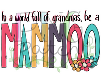 In a World Full of Grandmas, Be a Mammoo