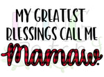 My Greatest Blessings Call Me Mamaw