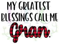 My Greatest Blessings Call Me Gran