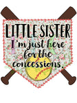 Little Sister, I'm Just Here for the Concessions, Softball, Rose Background